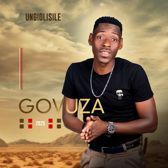 Govuza – Ungidlisile Ep