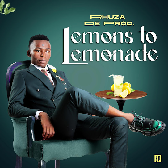 Rhuza de Prod – Lemons to Lemonade Ep