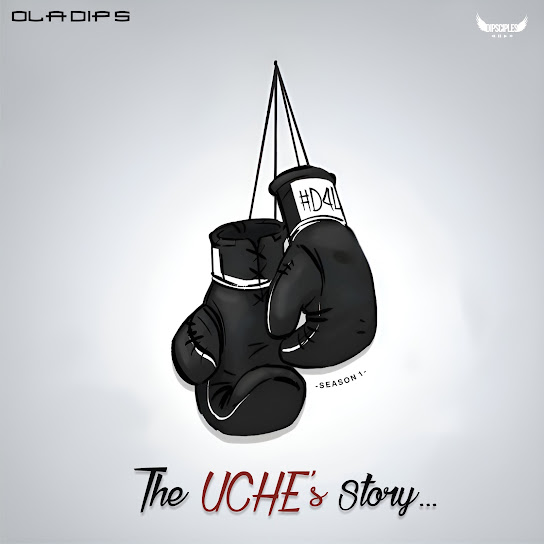 Oladips – The UCHE’s Story EP