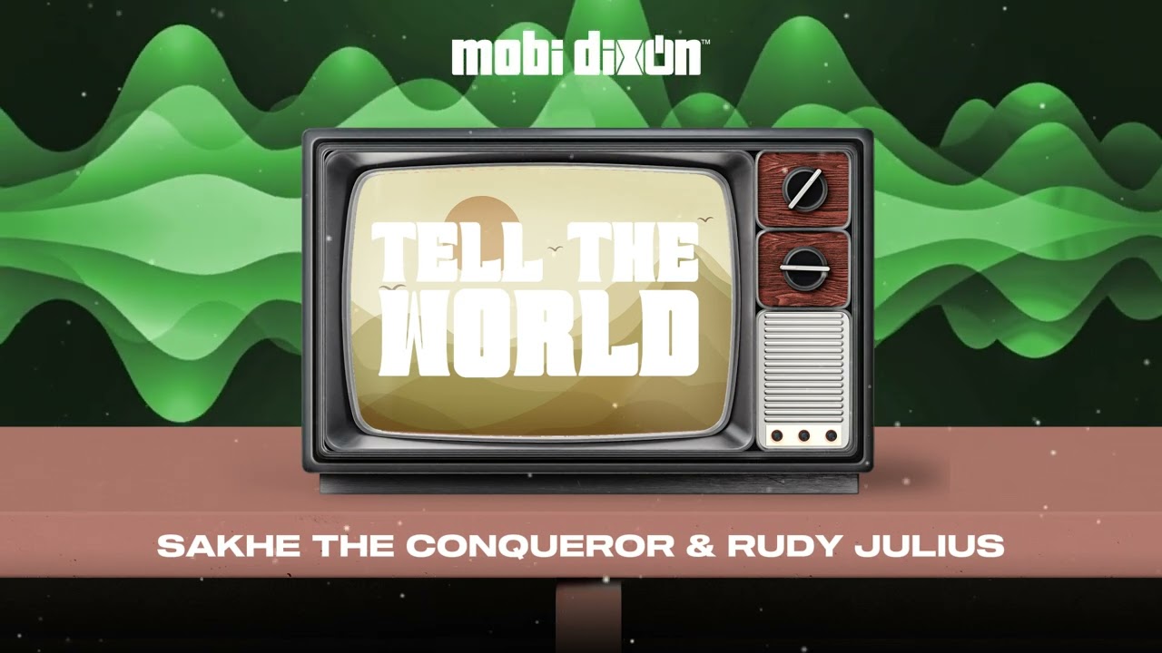 Mobi Dixon – Mobi Dixon ft Sakhe The Conqueror, Rudy Julius Mobi Dixon – Mobi Dixon ft Sakhe The Conqueror, Rudy Julius