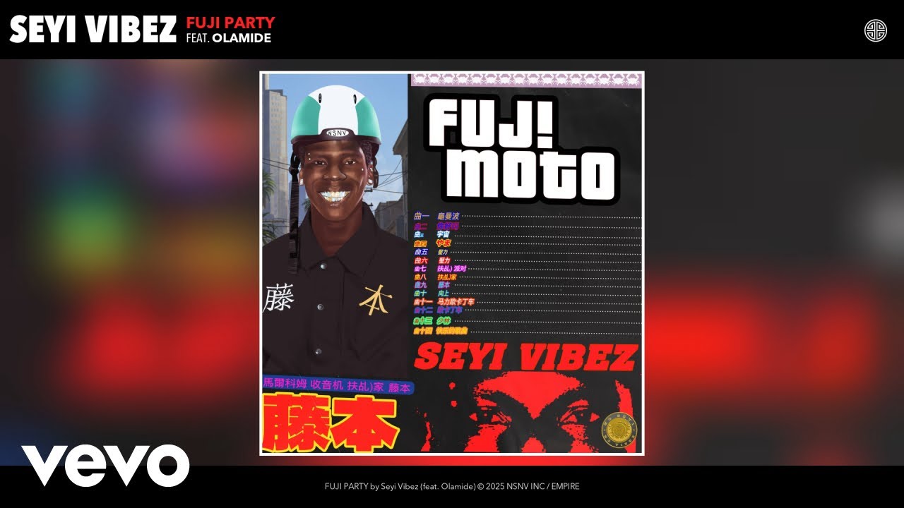 Seyi Vibez – FUJI PARTY (Official Audio) Seyi Vibez – FUJI PARTY (Official Audio)