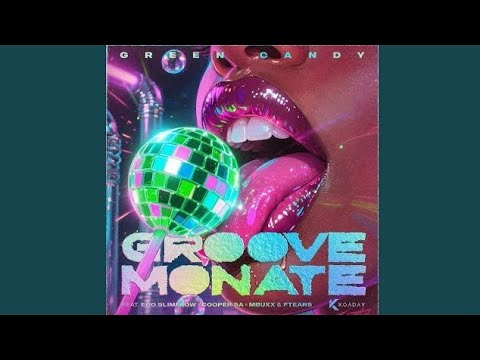 Green Candy – Groove Monate Green Candy – Groove Monate