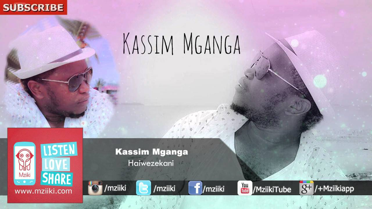 Kassim Mganga – Haiwezekani Kassim Mganga – Haiwezekani