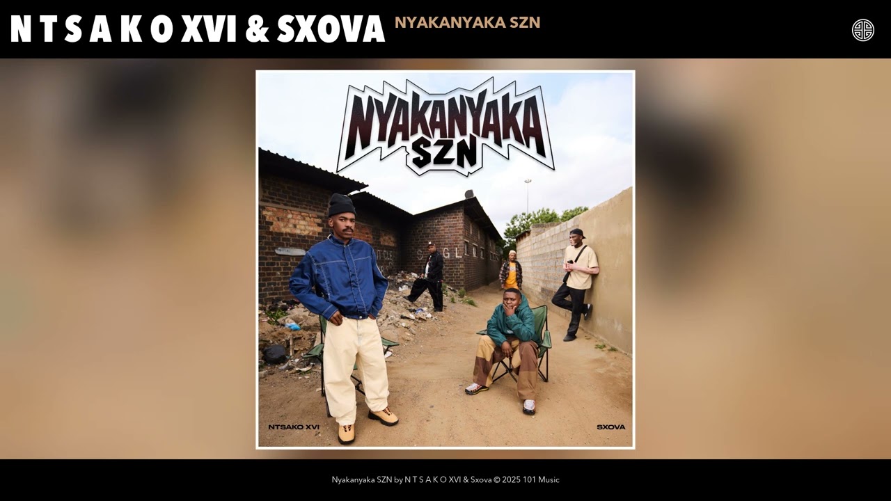 N T S A K O XVI – N T S A K O XVI & Sxova - Nyakanyaka SZN (Official Audio) N T S A K O XVI – N T S A K O XVI & Sxova - Nyakanyaka SZN (Official Audio)