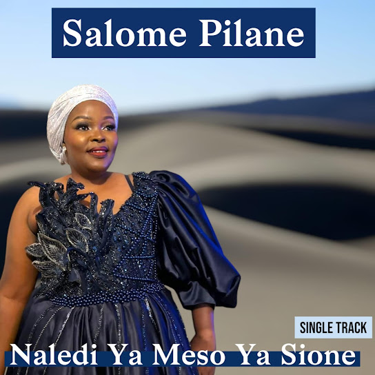 Salome Pilane – Naledi ya Meso ya Sione Salome Pilane – Naledi ya Meso ya Sione