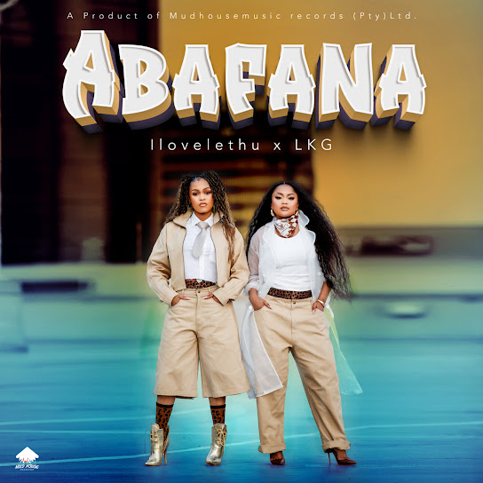 Ilovelethu – Abafana Ilovelethu – Abafana