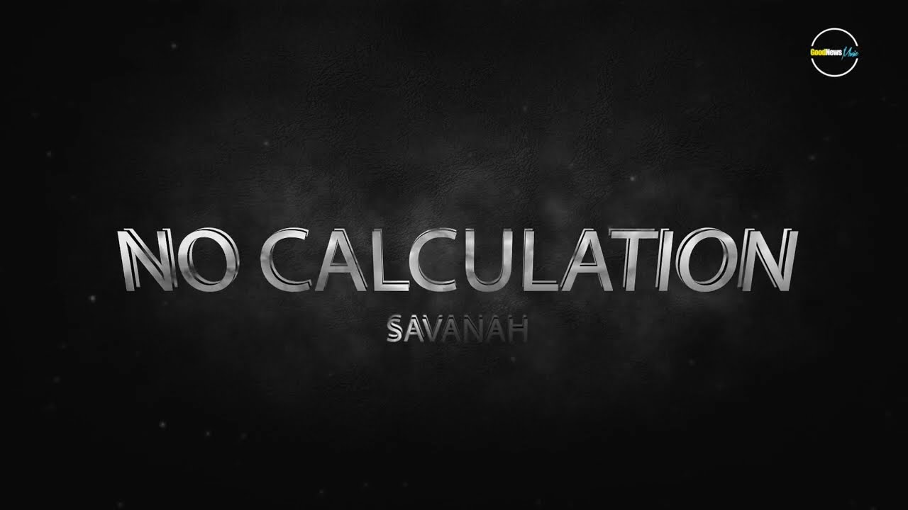 Savanah – No Calculation Savanah – No Calculation