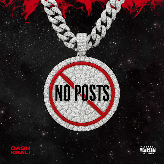 Ca$h Khali – No Posts Ca$h Khali – No Posts