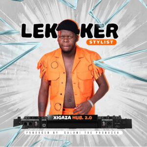 Lekker Stylist - Xigaza Hub 2.0