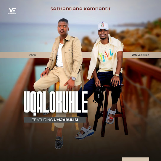 UQalokuhle – Sathandana Kamnandi UQalokuhle – Sathandana Kamnandi