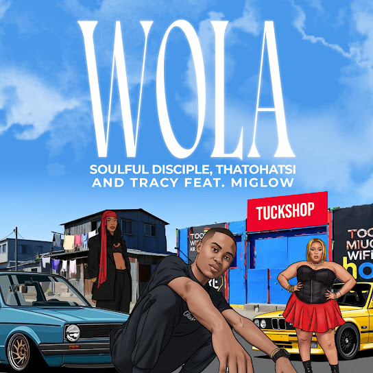 Soulful Disciple, Thatohatsi & Tracy – Wola Soulful Disciple, Thatohatsi & Tracy – Wola