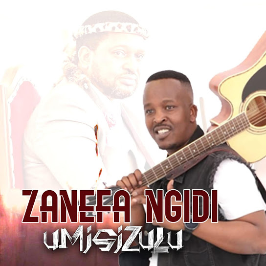 Zanefa Ngidi – Misuzulu Zanefa Ngidi – Misuzulu