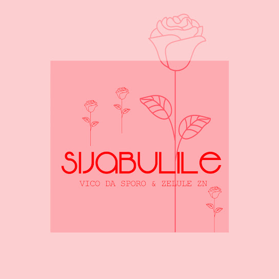 Vico Da Sporo – Sijabulile Vico Da Sporo – Sijabulile