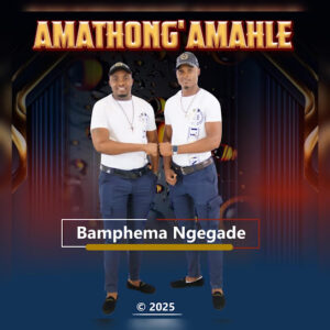 Amathonga amahle – Bamphema Ngegade Album