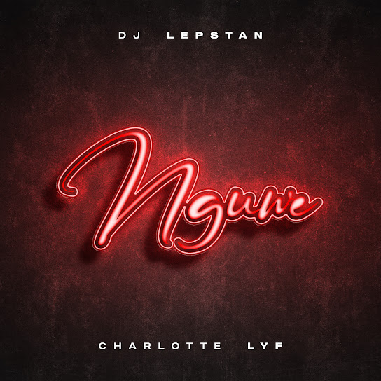 DJ Lepstan – Nguwe DJ Lepstan – Nguwe
