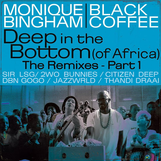 Monique Bingham – Deep In The Bottom (of Africa) [2woBunnies & Caleb X Remix]