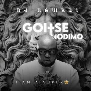 DJ Ngwazi – Goitsemodimo (I Am A Superstar) (Album)