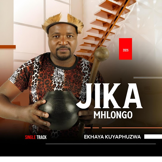 JIKA MHLONGO – EKHAYA KUYAPHUZWA JIKA MHLONGO – EKHAYA KUYAPHUZWA