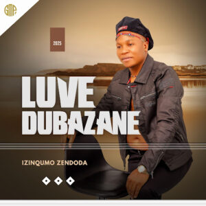 Luve Dubazane Izinqumo Zendoda Album