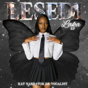 Kat Narrator De Vocalist – Lesedi Laka EP