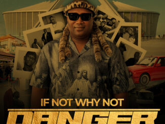 Danger We Big Nuz – If Not Why Not Album