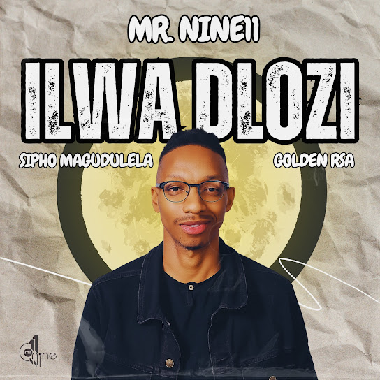 Mr. Nine11 – Ilwa Dlozi Mr. Nine11 – Ilwa Dlozi