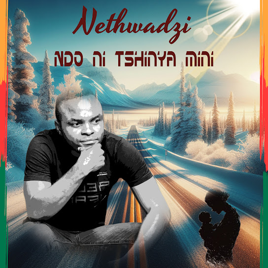 NETHWADZI – Ndoni Tshinya Mini NETHWADZI – Ndoni Tshinya Mini