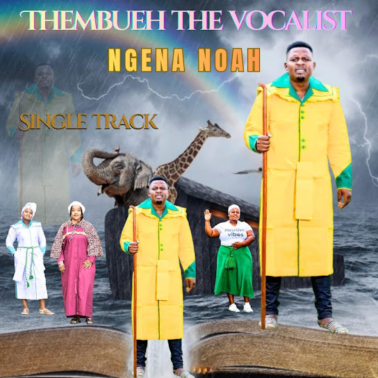 Thembueh the Vocalist – Ngena Noah Thembueh the Vocalist – Ngena Noah
