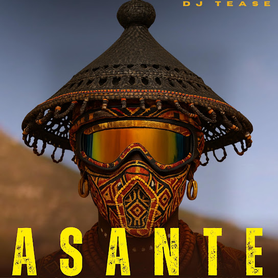 Dj Tease – ASANTE Album