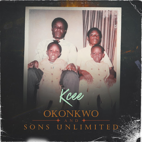 Kcee – Okonkwo and Sons Kcee – Okonkwo and Sons