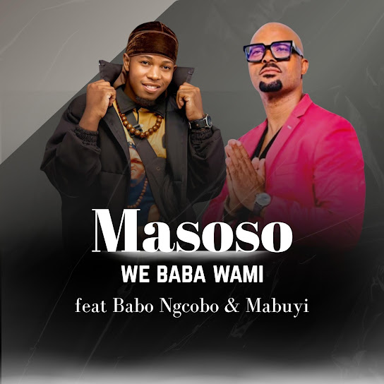 Masoso – We Baba Wami Masoso – We Baba Wami