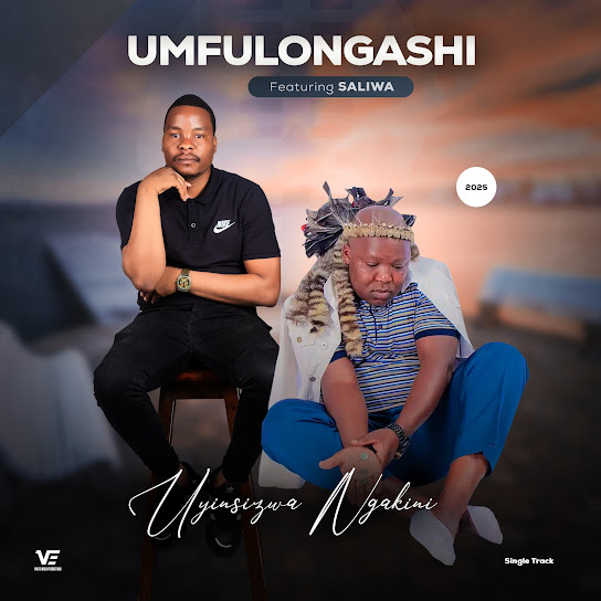 UMfulongashi – Uyinsizwa ngakini UMfulongashi – Uyinsizwa ngakini
