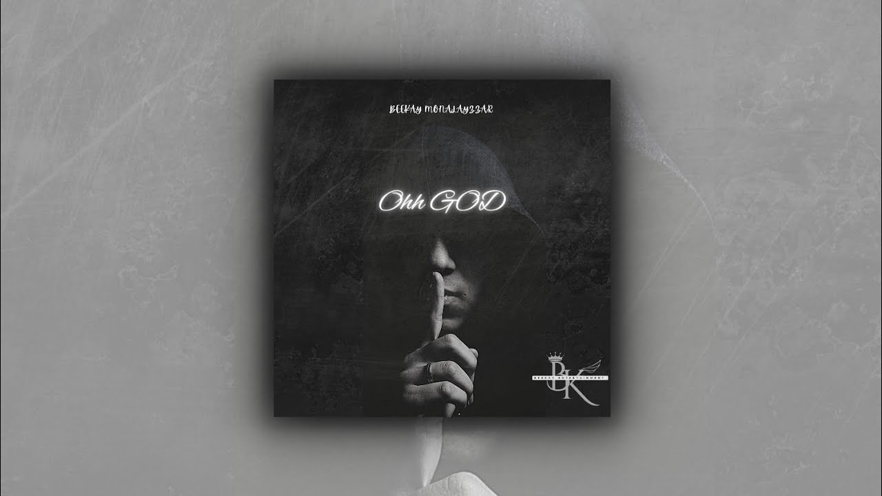 Beekay Monalayzzar – Ohh God Beekay Monalayzzar – Ohh God