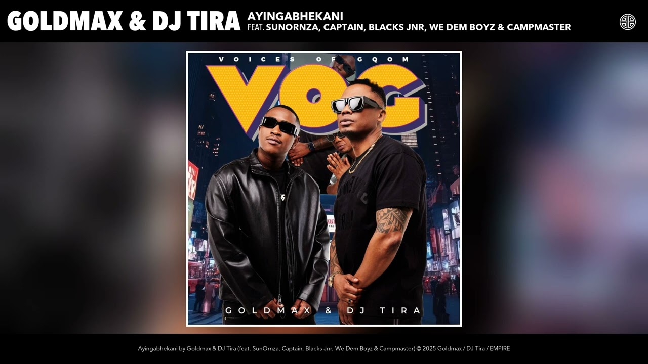 Goldmax – Goldmax & DJ Tira - Ayingabhekani Goldmax – Goldmax & DJ Tira - Ayingabhekani