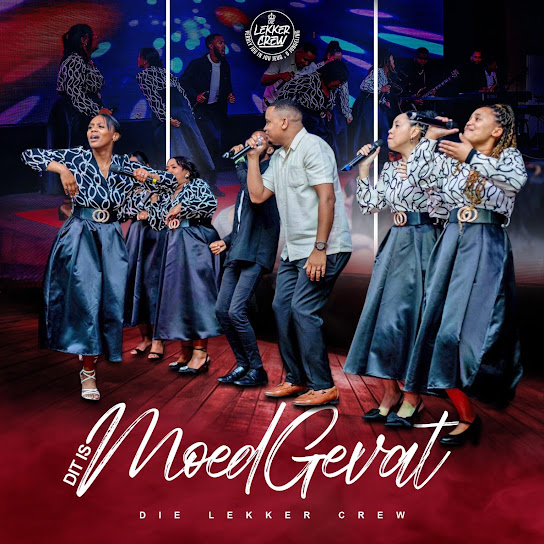 Die Lekker Crew – Dit Is Moed Gevat Die Lekker Crew – Dit Is Moed Gevat