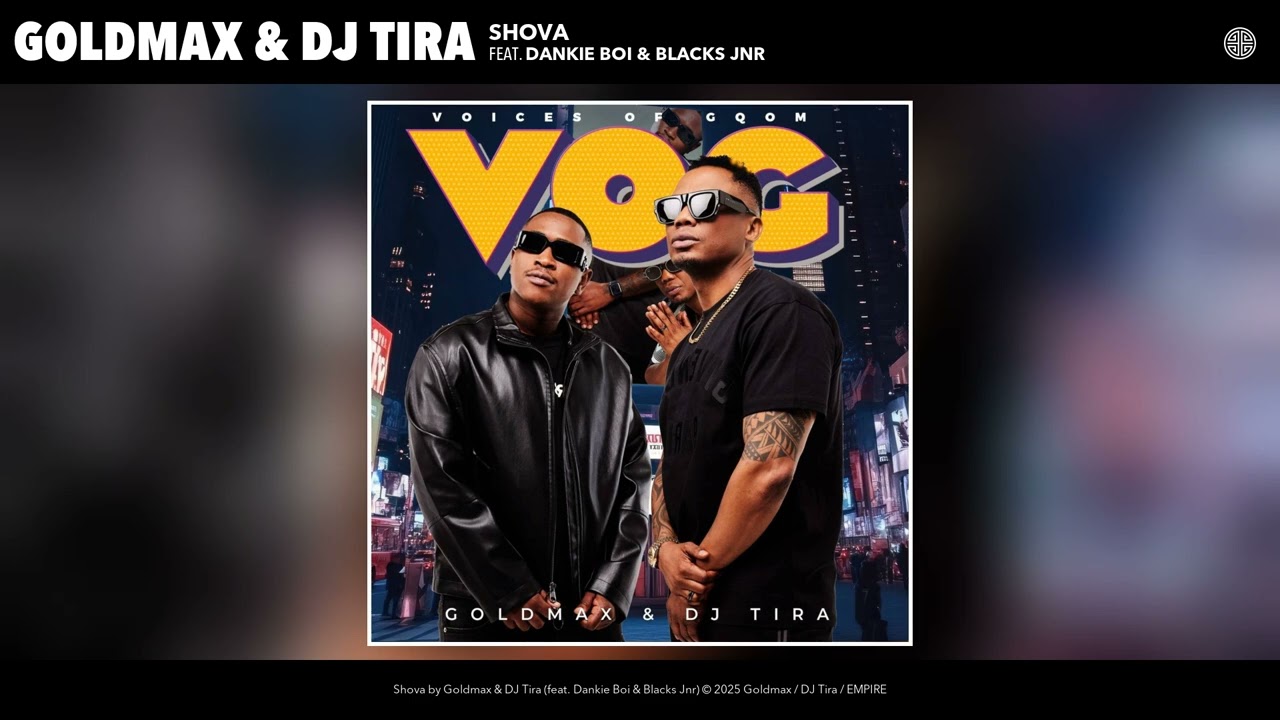 Goldmax – Goldmax & DJ Tira - Shova (Official Audio) Goldmax – Goldmax & DJ Tira - Shova (Official Audio)