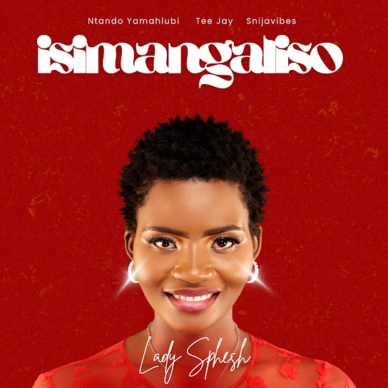 Lady Sphesh – Isimangaliso Lady Sphesh – Isimangaliso