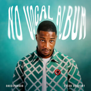 Nandipha808 – No Vocal (Album)