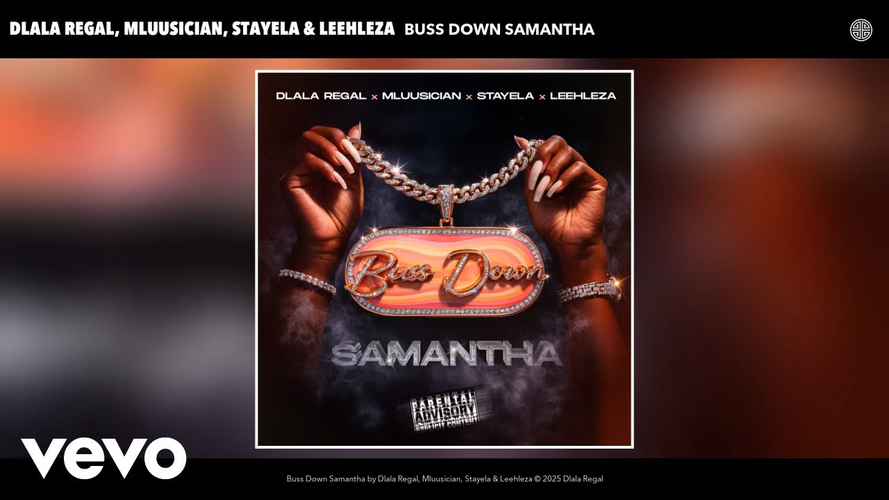 Dlala Regal – Buss Down Samantha Dlala Regal – Buss Down Samantha