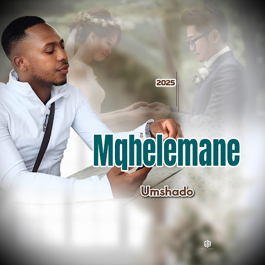 MQHELEMANE – UMSHADO MQHELEMANE – UMSHADO