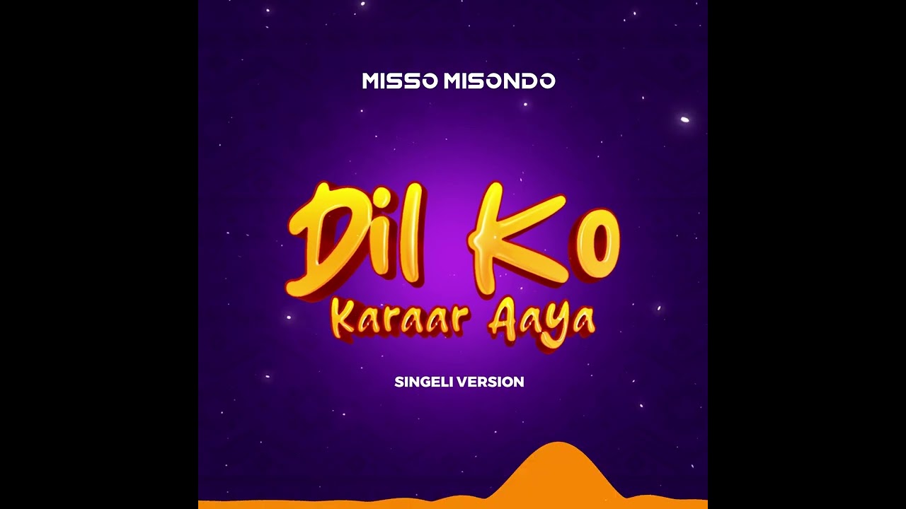 Misso Misondo – Dil Ko Karaar Aaya Misso Misondo – Dil Ko Karaar Aaya