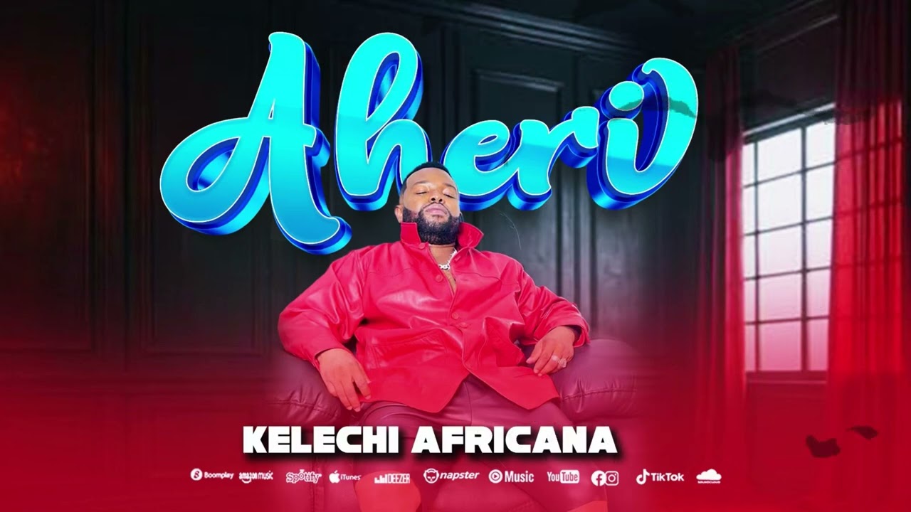Kelechi Africana – Aheri Kelechi Africana – Aheri