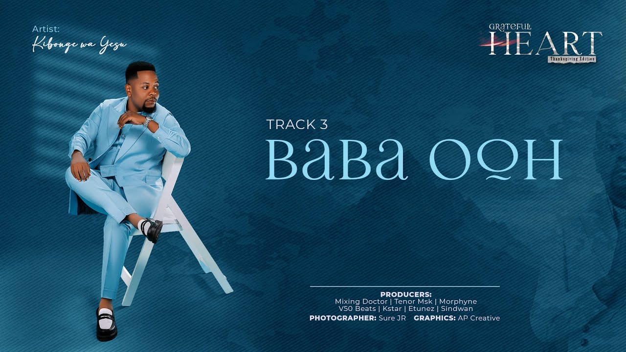 KIBONGE WA YESU – Kibonge Wa Yesu - Baba Ooh (Track 3) KIBONGE WA YESU – Kibonge Wa Yesu - Baba Ooh (Track 3)