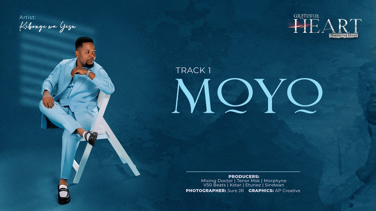 KIBONGE WA YESU – Kibonge Wa Yesu - Moyo (Track 1) KIBONGE WA YESU – Kibonge Wa Yesu - Moyo (Track 1)