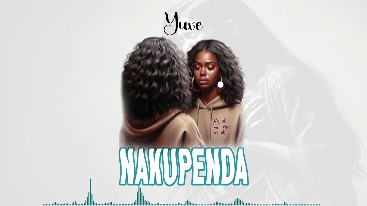 Yuve – Nakupenda Yuve – Nakupenda