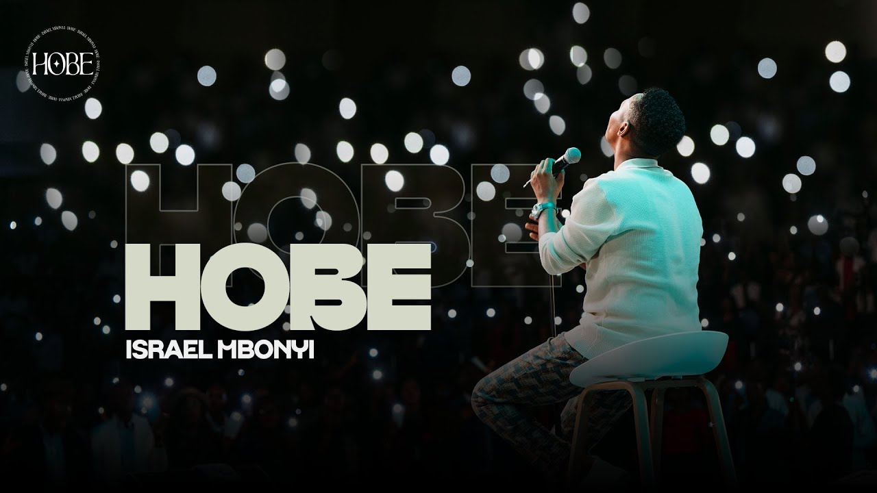 Israel Mbonyi – Hobe Live Israel Mbonyi – Hobe Live