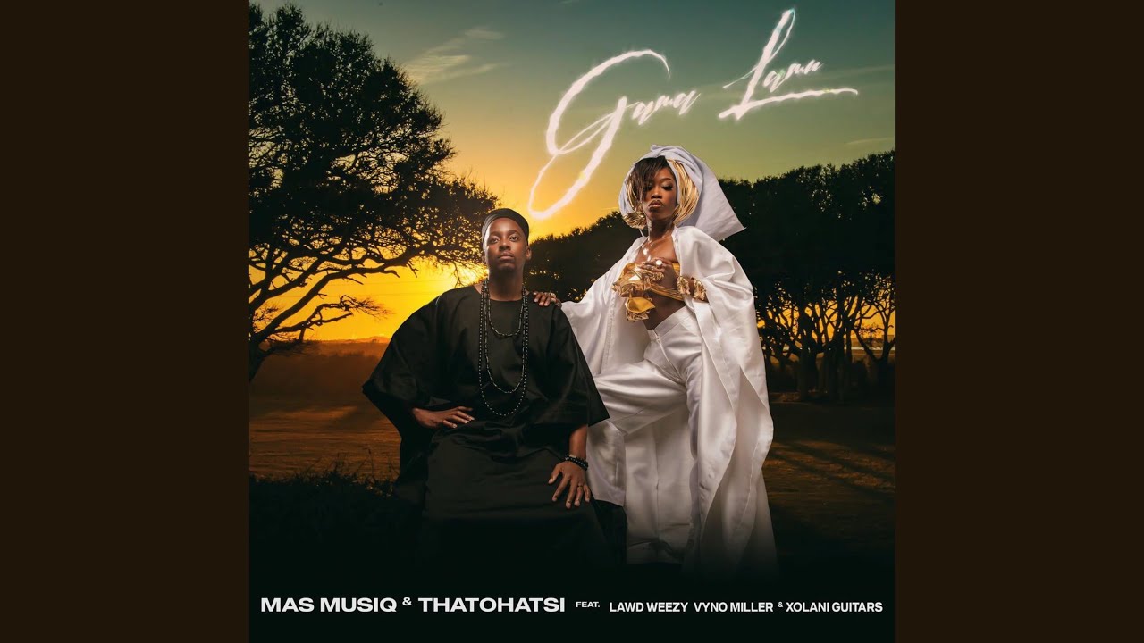 Mas Musiq & Thatohatsi – Gama Lami Mas Musiq & Thatohatsi – Gama Lami