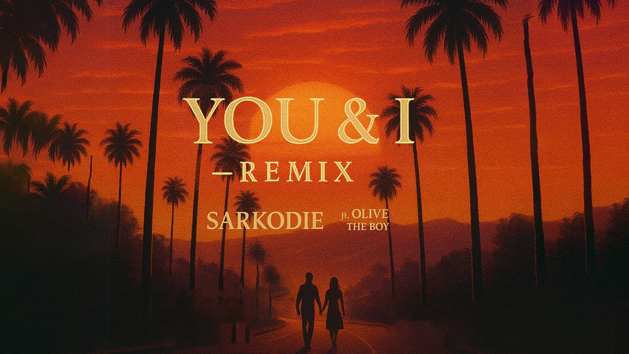 Sarkodie – You & I (Remix) Sarkodie – You & I (Remix)
