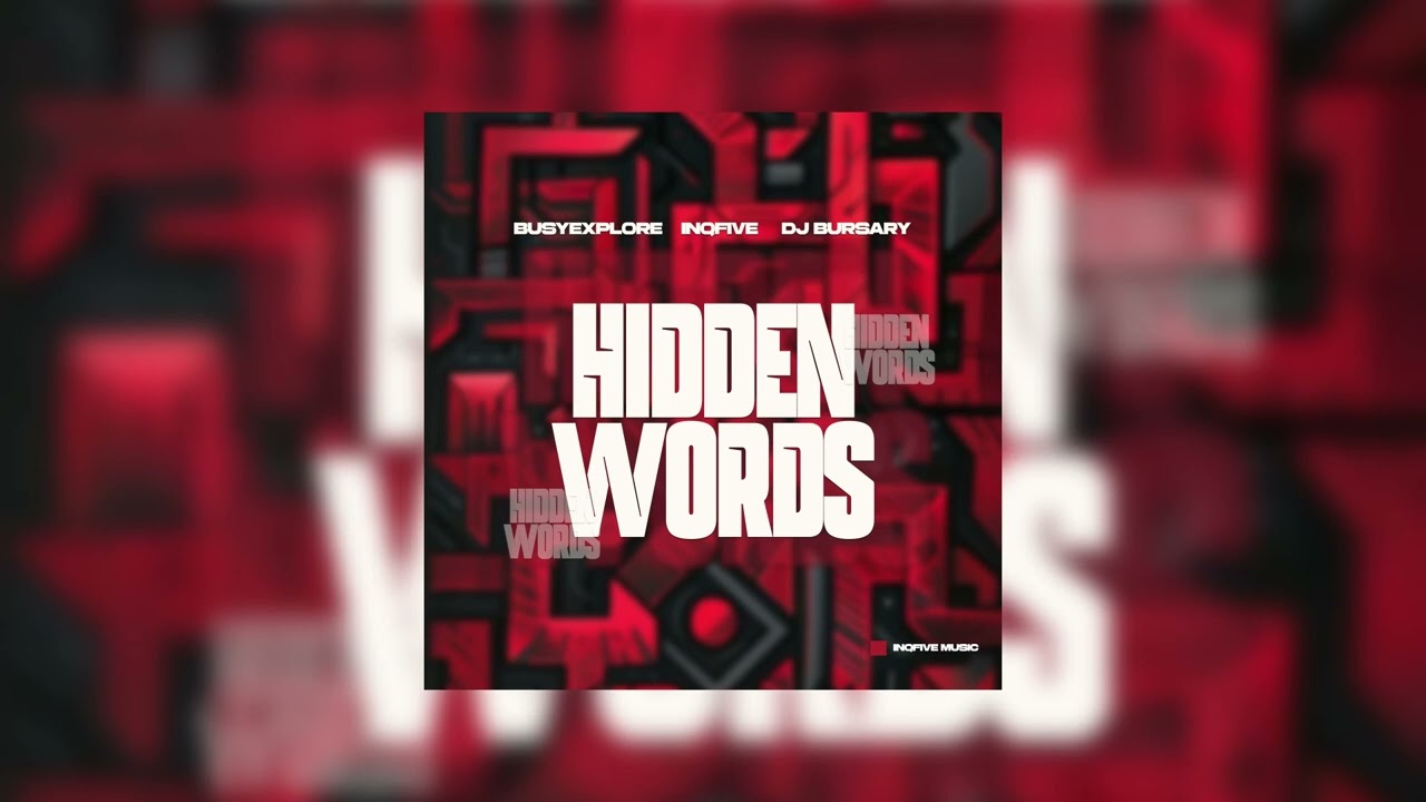 InQfive – BusyExplore, InQfive & Djbursary - Hidden Words InQfive – BusyExplore, InQfive & Djbursary - Hidden Words