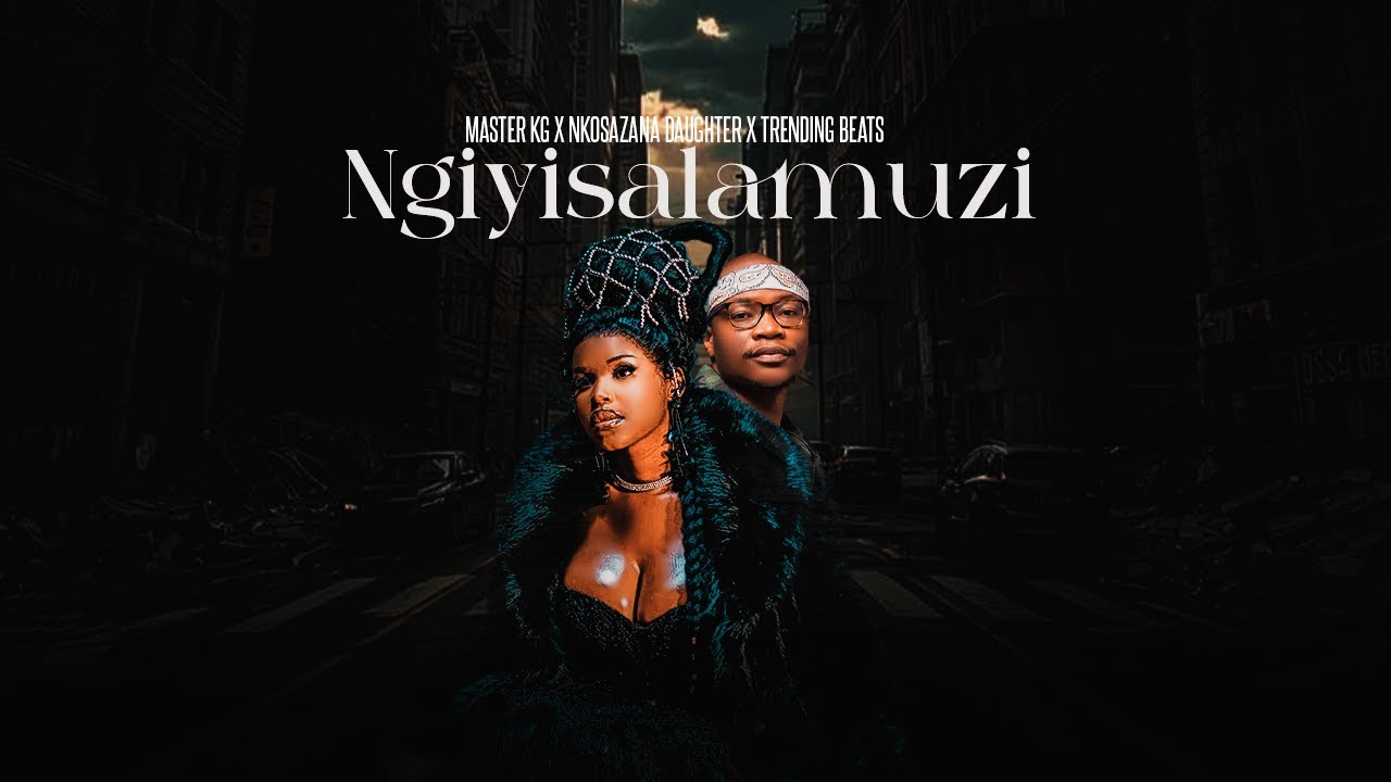 Nkosazana Daughter – Ngiyisalamuzi Nkosazana Daughter – Ngiyisalamuzi